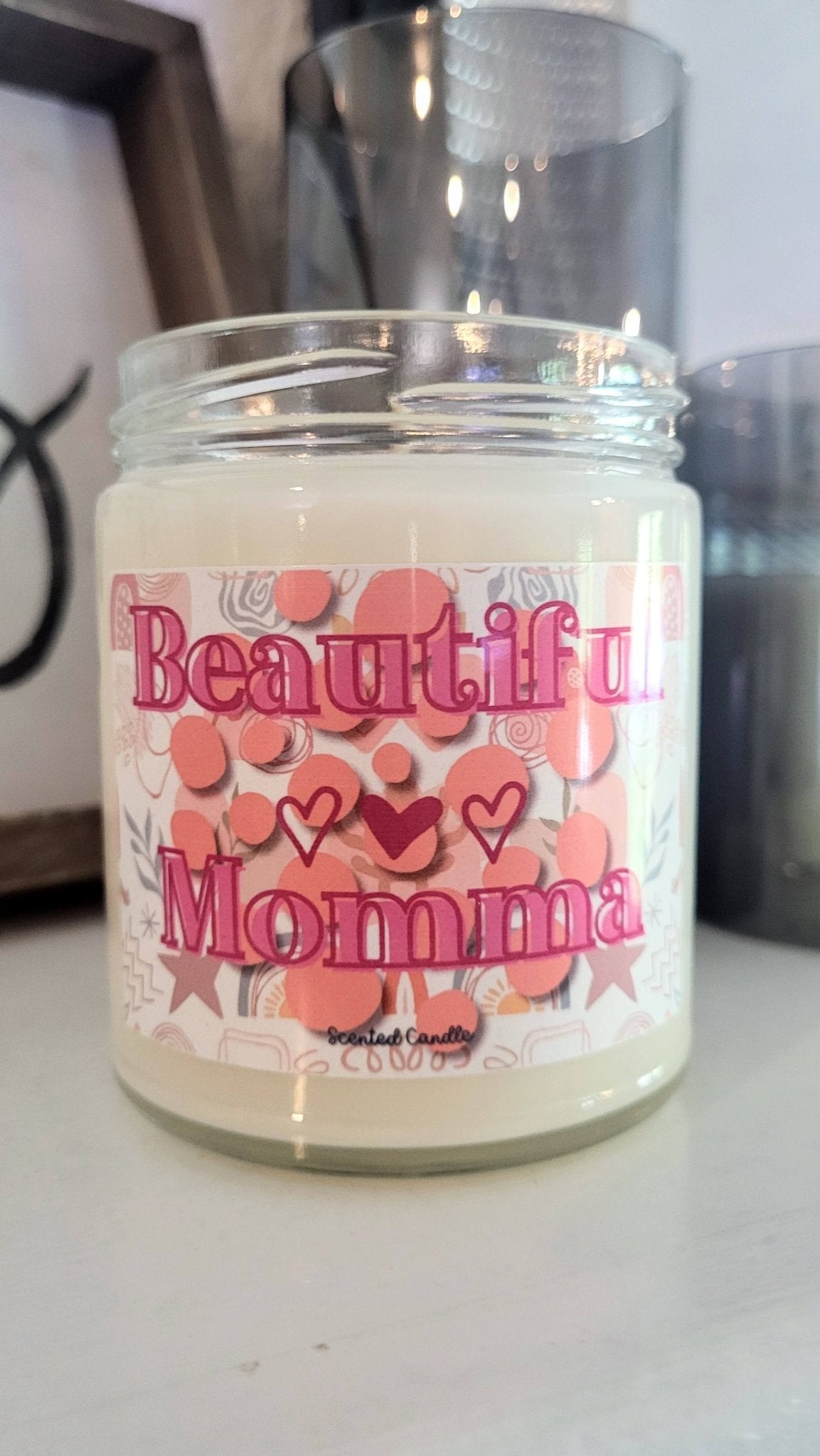 Beautiful Momma Scented Natural Soy Candle with Cotton Wick, 9oz Glass Jar - Mindful Chic Designs 