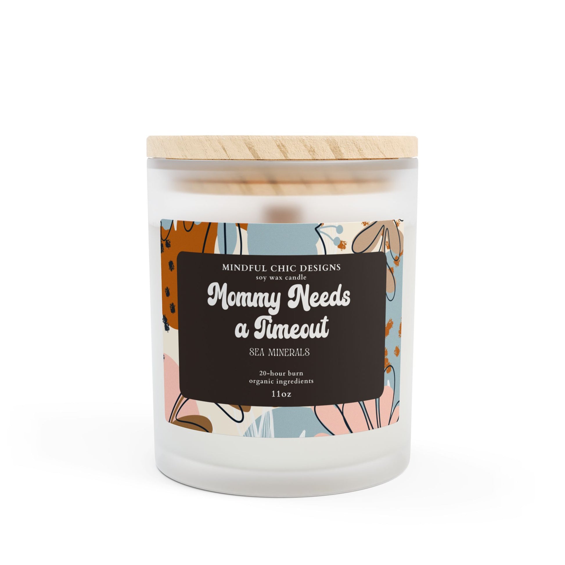 Scented Candle, Mommy Needs a Time Out Candle in Frosted Glass with Wood Wick, Eco-friendly Mom Gift - Mindful Chic Designs 