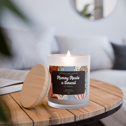 Scented Candle, Mommy Needs a Time Out Candle in Frosted Glass with Wood Wick, Eco-friendly Mom Gift - Mindful Chic Designs 